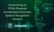 Achronix推出基于FPGA的加速自动语音识别解决方案